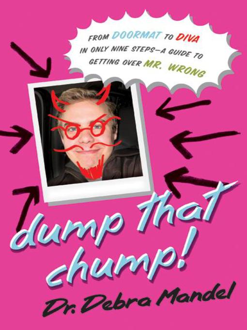 Title details for Dump That Chump! by Dr. Debra Mandel - Wait list